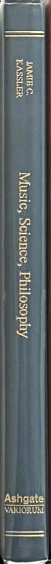 Music, science, philosophy : models in the universe of thought / Jamie C. Kassler spine