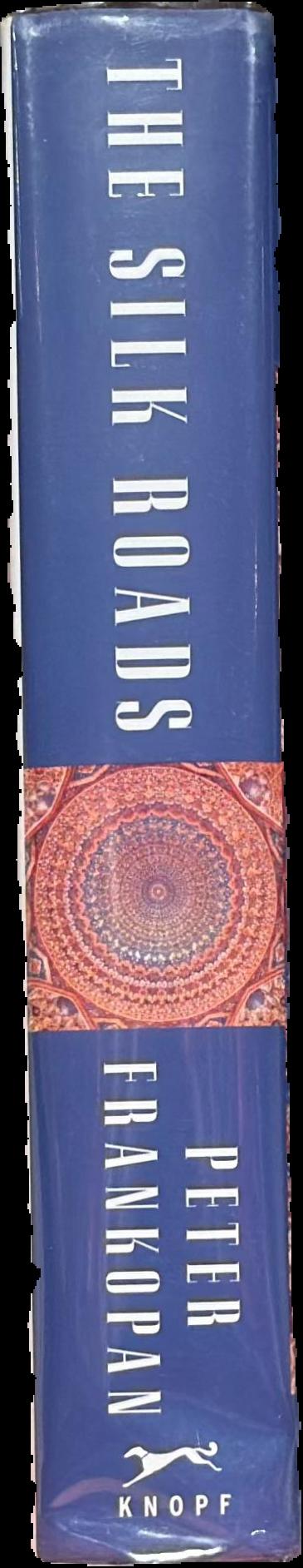 The silk roads : a new history of the world spine