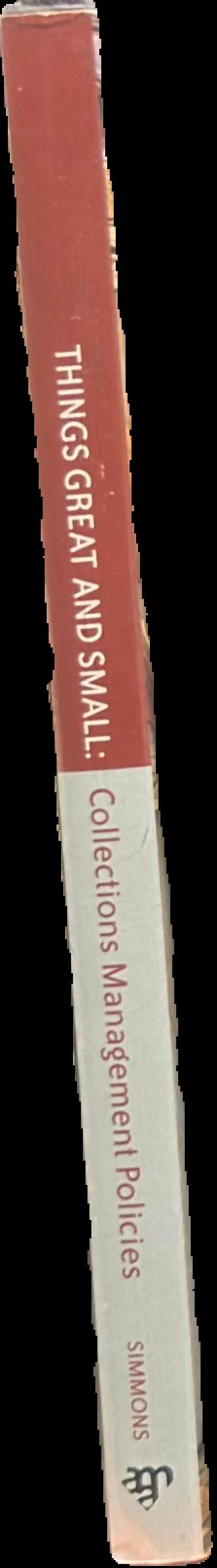Things great and small : collections management policies spine