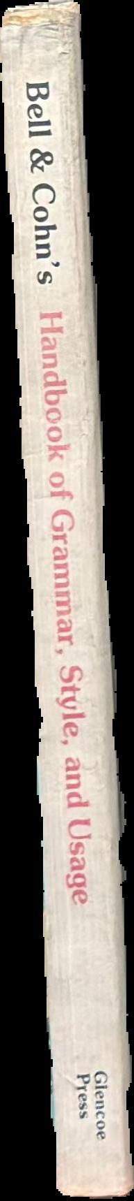 Bell & Cohn's handbook of grammar, style, and usage spine