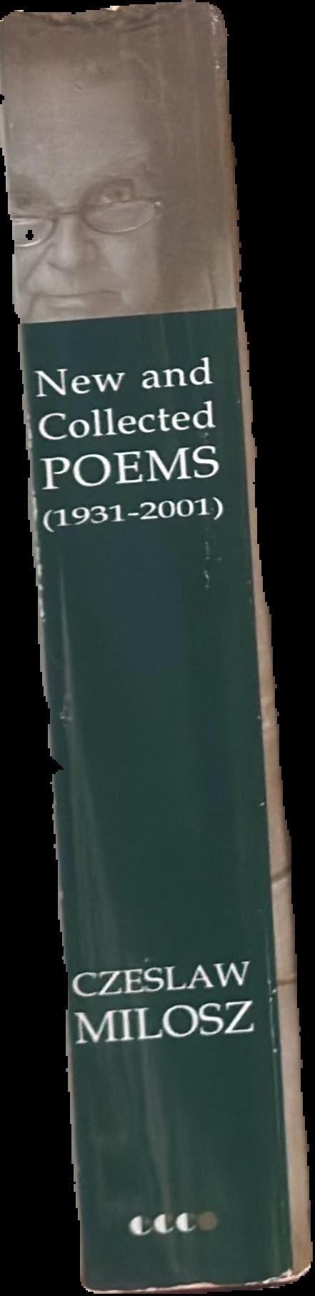 New and collected poems 1931-2001 / Czeslaw Milosz spine