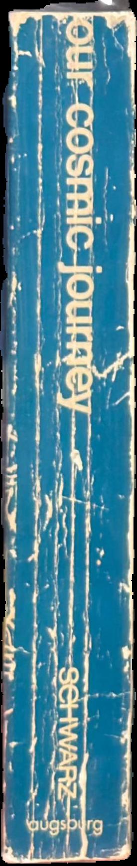 Our cosmic journey : Christian anthropology i the light of current trends in the sciences, philosophy and theology spine