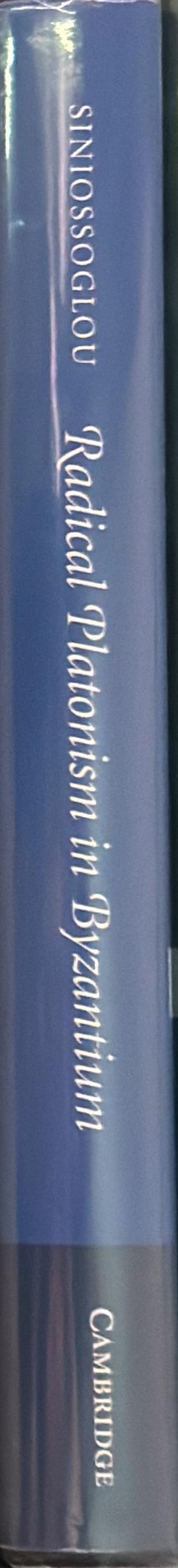 Radical Platonism in Byzantium : illumination and utopia in Gemistos Plethon spine