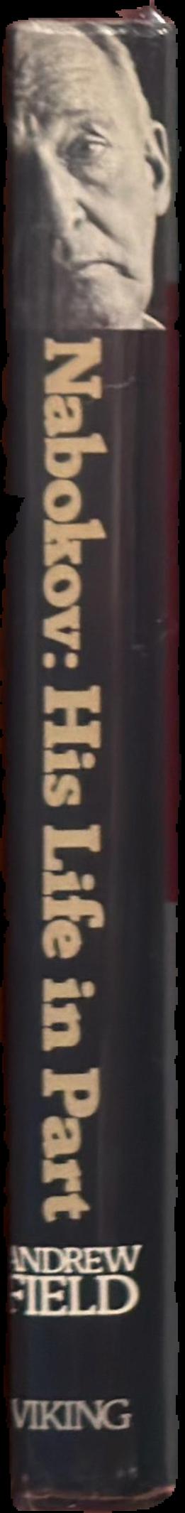 Nabokov : his life in part / Andrew Field spine