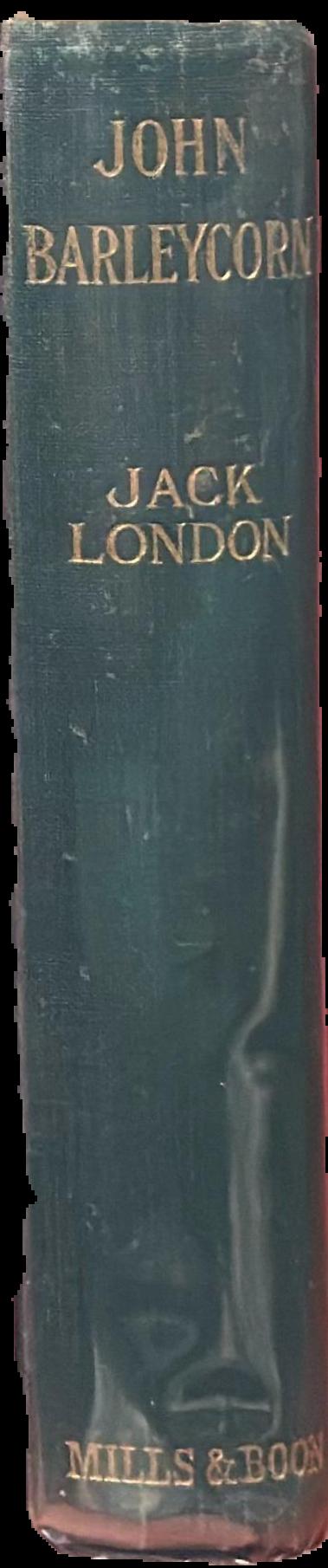 John Barleycorn, or alcoholic memoirs / Jack London spine