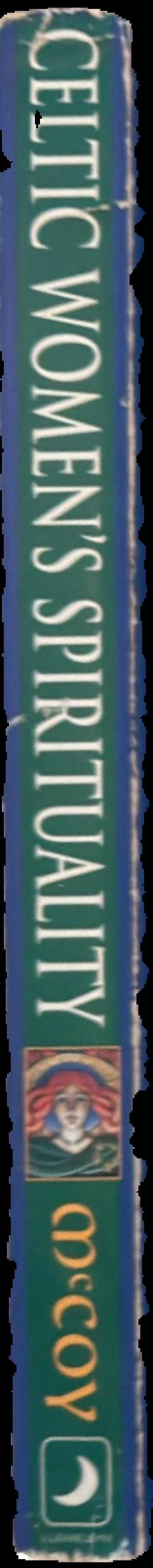 Celtic women's spirituality : accessing the cauldron of life / Edain McCoy spine