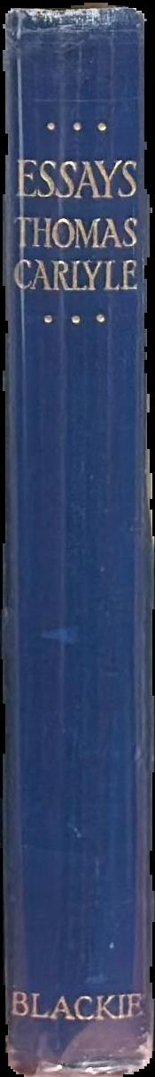 Essays / [Thomas] Carlyle ; introduction by Frederic Harrison spine
