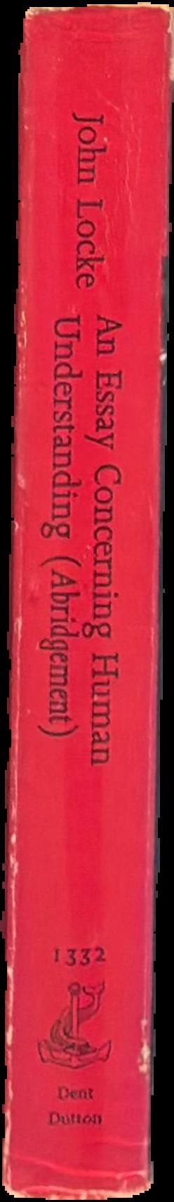 An essay concerning human understanding : an abridgement / John Locke ; abridged and edited with an introduction by John W. Yolton spine