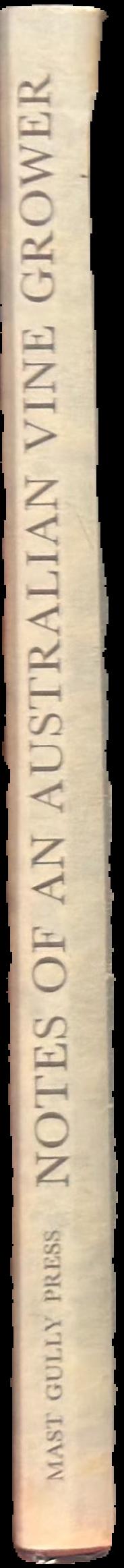 Notes of an Australian vine grower /​ by Hubert de Castella ; translated, with preface and notes by C.B. Thornton-Smith spine