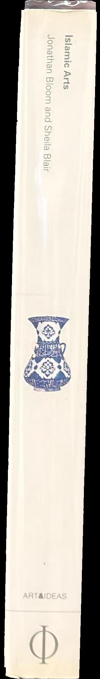 Islamic arts / Jonathan Bloom & Sheila Blair spine