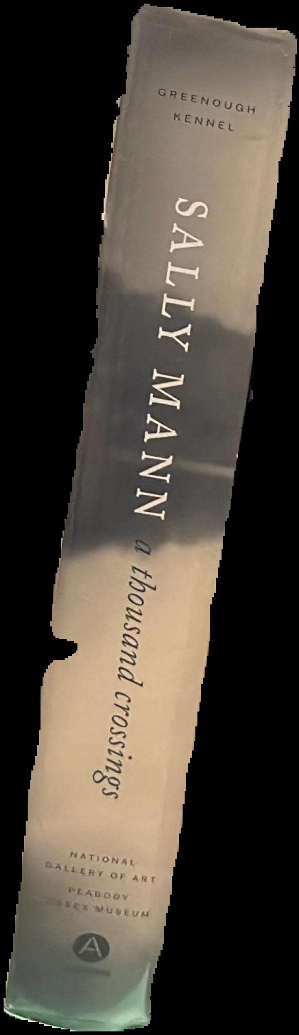 Sally Mann : a thousand crossings spine