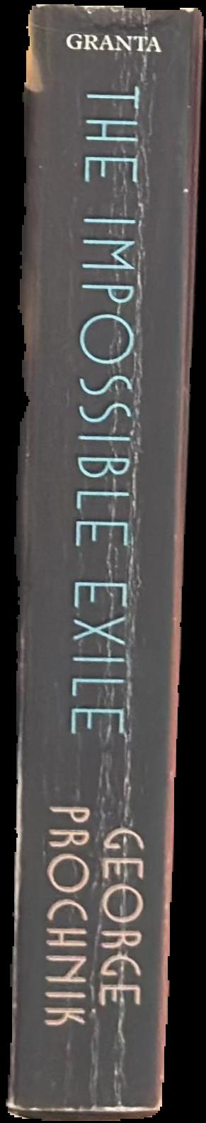 The impossible exile : Stefan Zweig at the end of the world / George Prochnik spine
