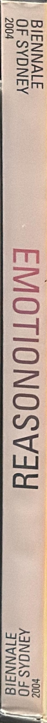 Biennale of Sydney 2004 : on reason and emotion spine