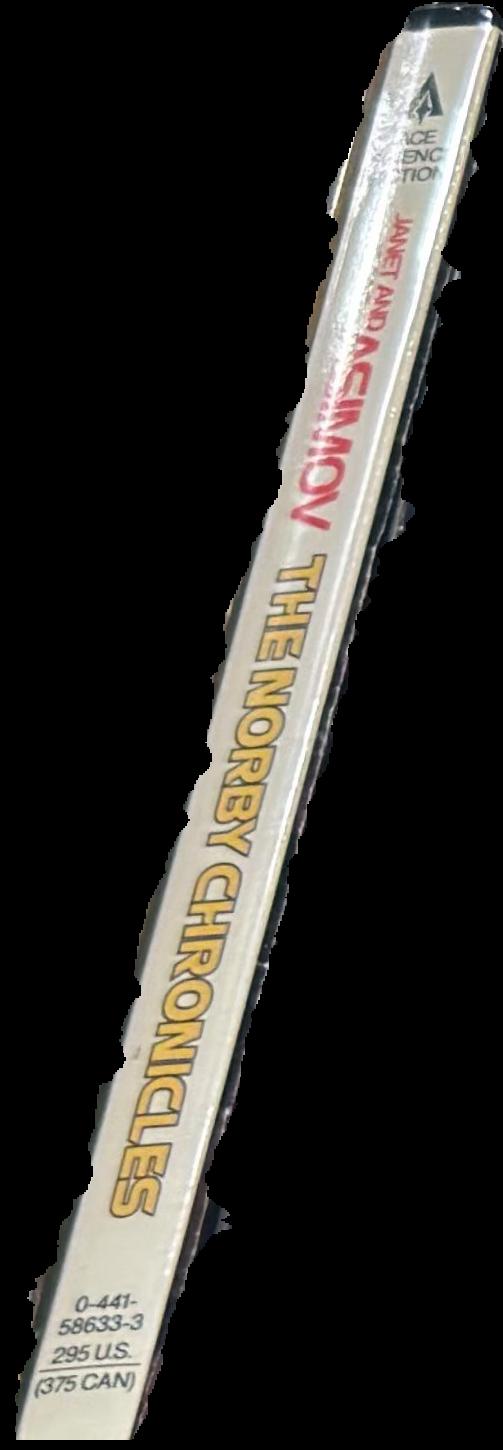 The Norby chronicles : [more Asimov robots!] / Janet and Isaac Asimov spine