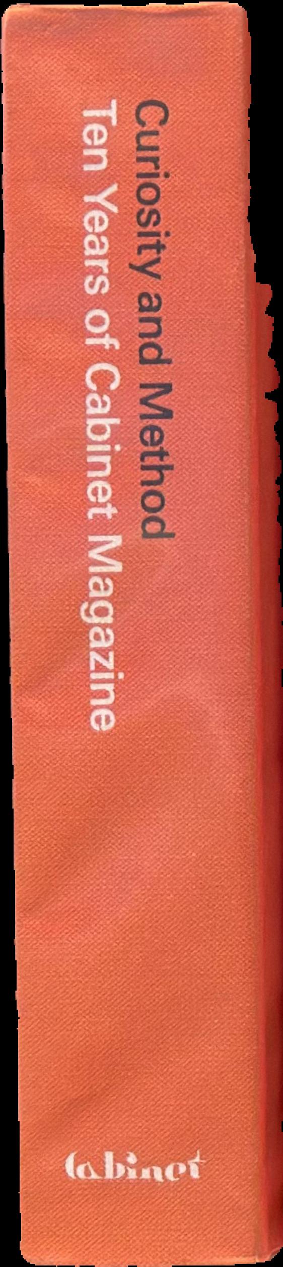 Curiosity and method : ten years of Cabinet Magazine spine