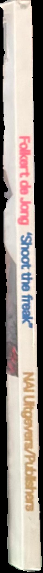 Folkert de Jong : 'shoot the freak' spine