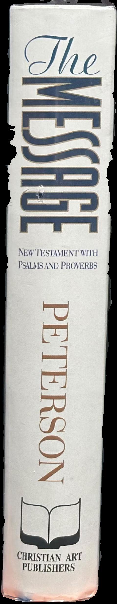The message : New Testament with psalms and proverbs spine