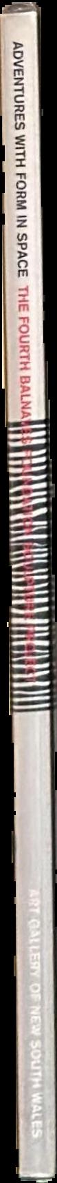 Adventures with form in space : the fourth Balnaves Foundation sculpture project spine