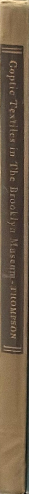 Coptic textiles : in the Brooklyn Museum spine