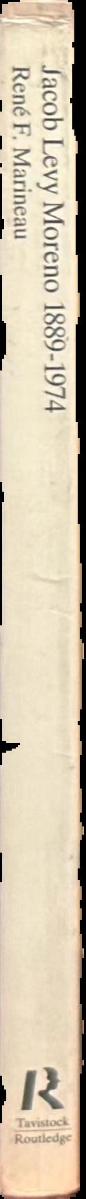 Jacob Levy Moreno 1889-1974 : father of psychodrama, sociometry, and group psychotherapy spine