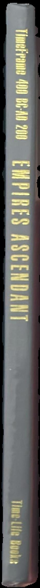 Empires ascendant : timeframe 400 BC-AD 200 / Editors of Time-Life Books spine