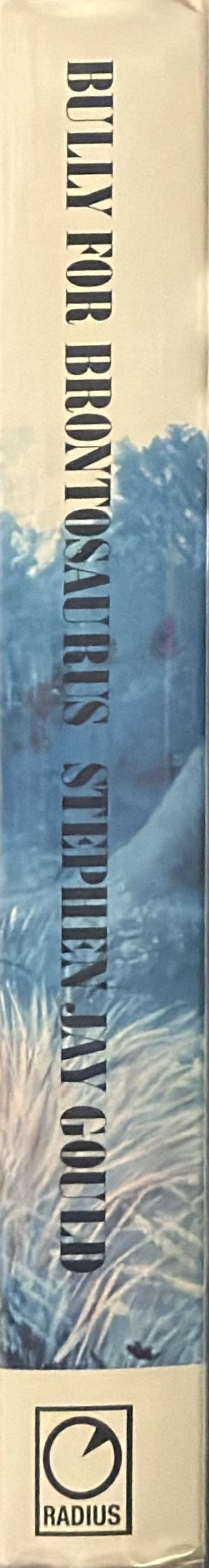 Bully for Brontosaurus : reflections in natural history spine