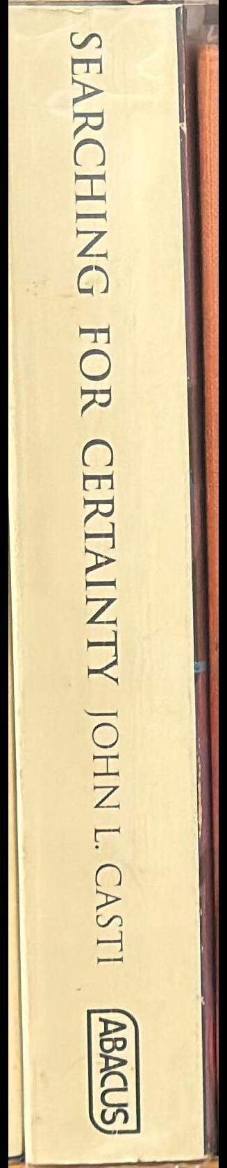 Searching for certainty : what science can know about the future / John L. Casti spine