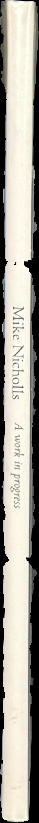 Mike Nicholls : a work in progress spine