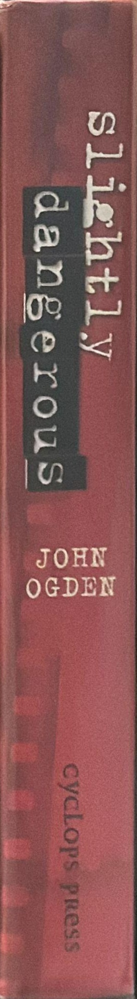 Slightly dangerous : the cyclops cypher spine