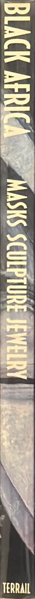 Black Africa : masks, sculpture, jewelry spine