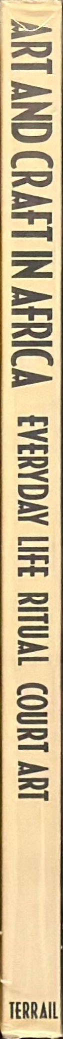 Art and craft in Africa : everday life, ritual, court art spine