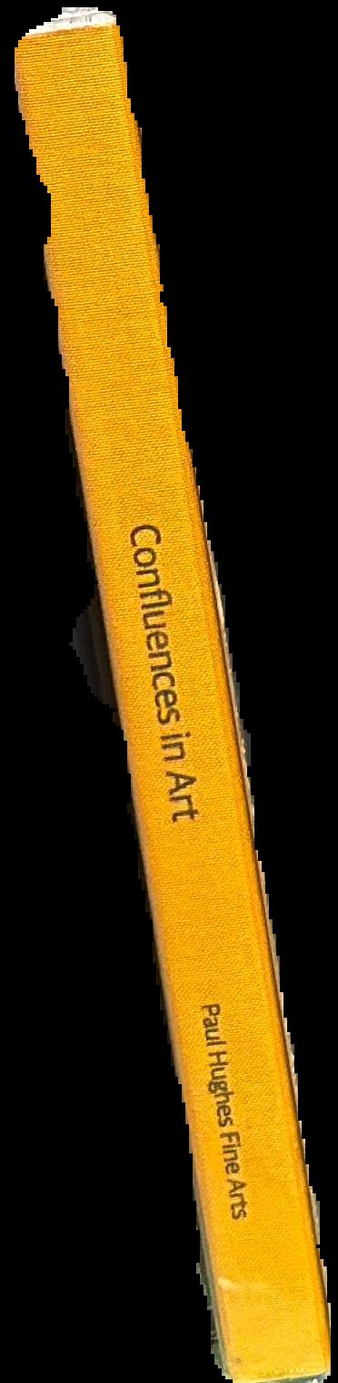 Confluences in art : from the old and new worlds (500 BC - present) / Paul Hughes Fine Arts spine