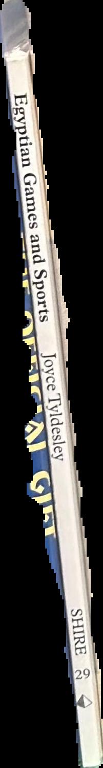 Egyptian games and sports / Joyce Tyldesley spine