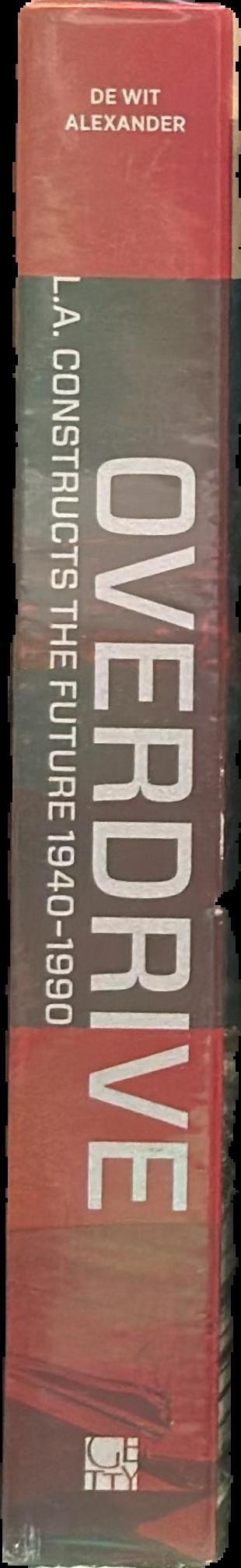 Overdrive : L. A. constructs the future, 1940-1990 spine