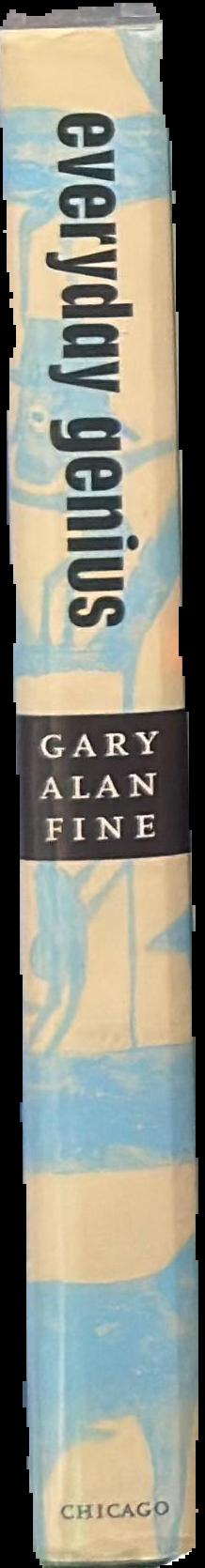 Everyday genius : selft-taught art and the culture of authenticity spine