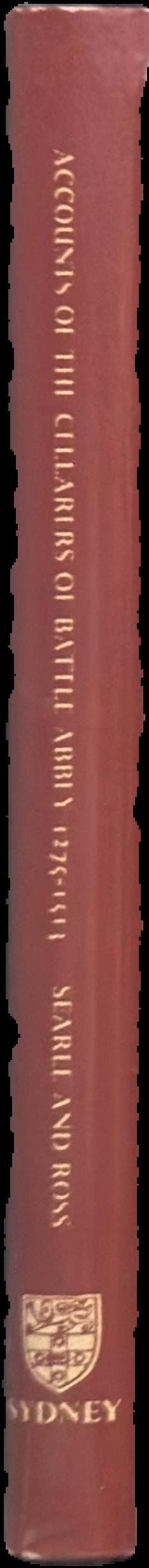 Accounts of the cellarers of Battle Abbey, 1275-1513 /​ edited by Eleanor Searle and Barbara Ross spine