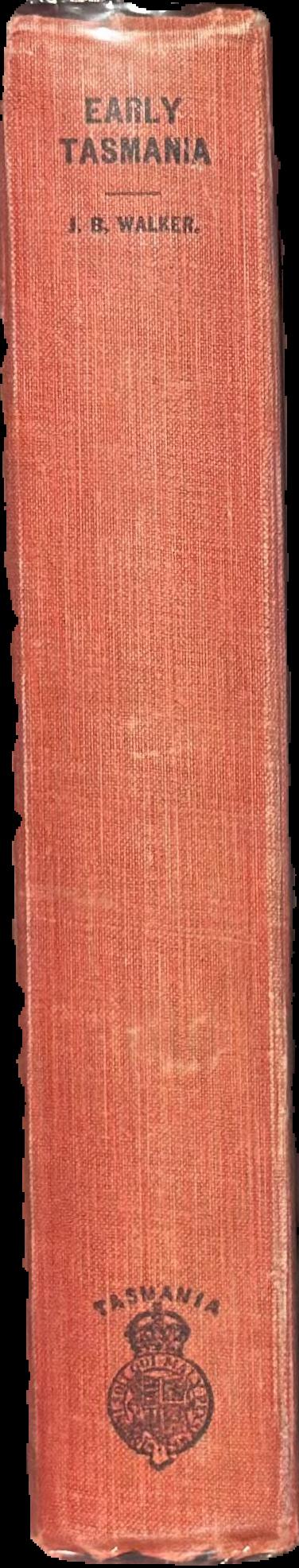 Early Tasmania : papers read before the Royal Society of Tasmania during the years 1888 to 1899 spine