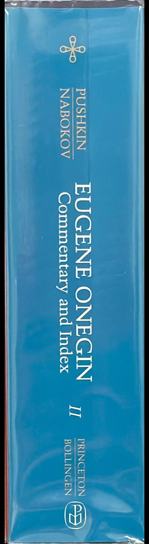 Eugene Onegin : a novel in verse by Aleksandr Pushkin, translated from the Russian, with commentary by Vladimir Nabokov : volume two : commentary and index spine