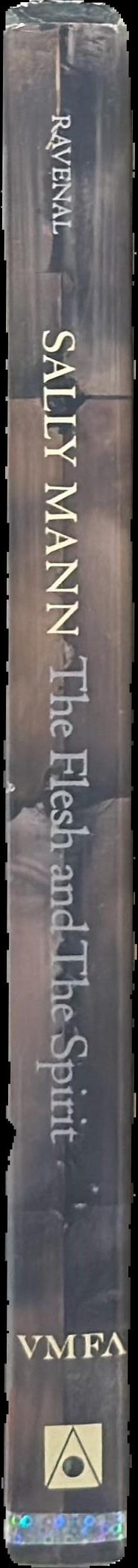 Sally Mann : the flesh and the spirit spine