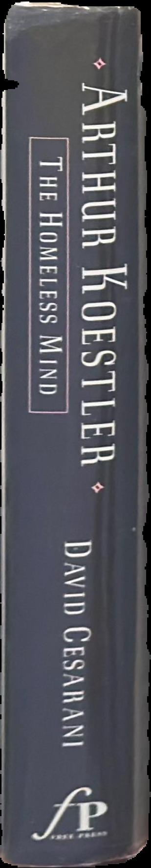 Arthur Koestler : the homeless mind / David Cesarani spine
