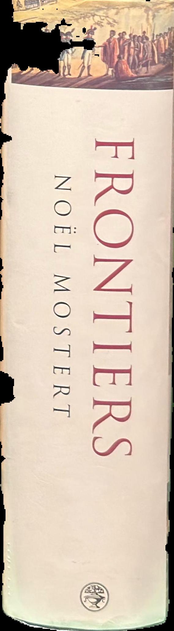 Frontiers : the epic of South Africa's creation and the tragedy of the Xhosa people spine