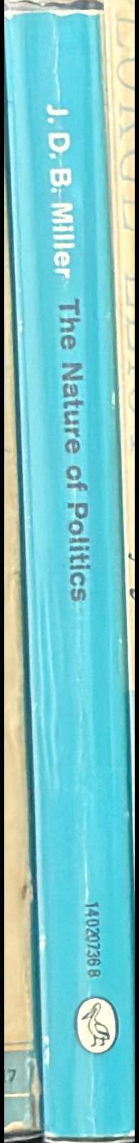 The nature of politics / J. D. B. Miller spine