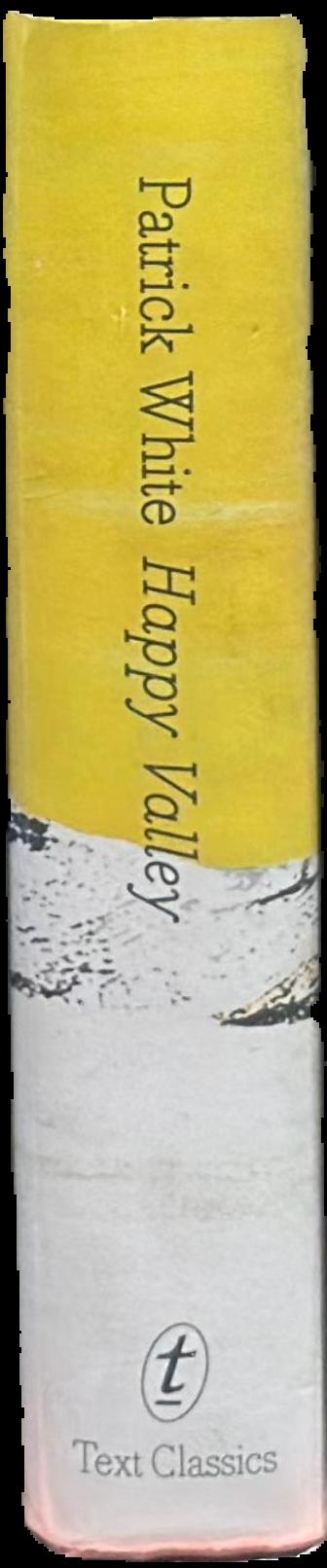Happy Valley / Patrick White spine