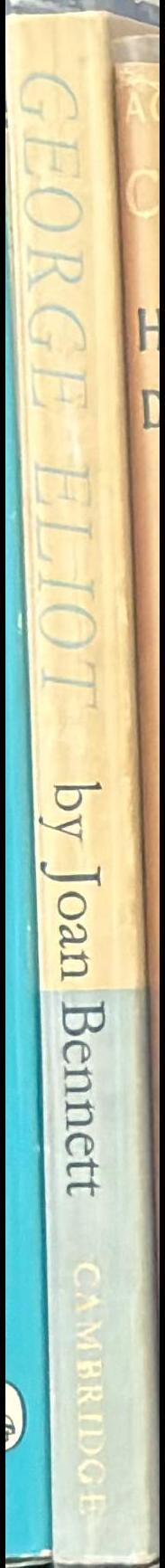 George Eliot : her mind and her art / by Joan Bennett spine