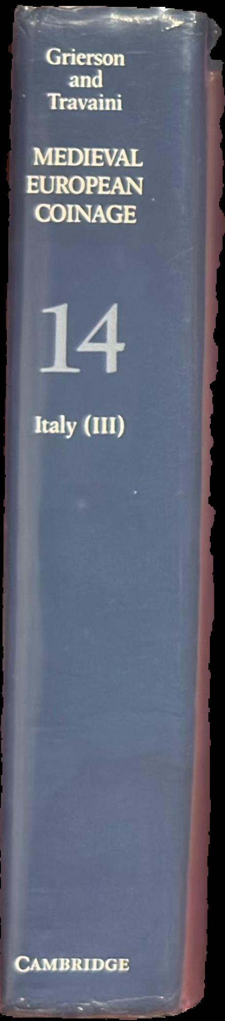 Medieval European Coinage : with a catalogue of the coins in the Fitzwilliam Museum, Cambridge : volume 14 Italy (III) (South Italy, Sicily, Sardinia) spine