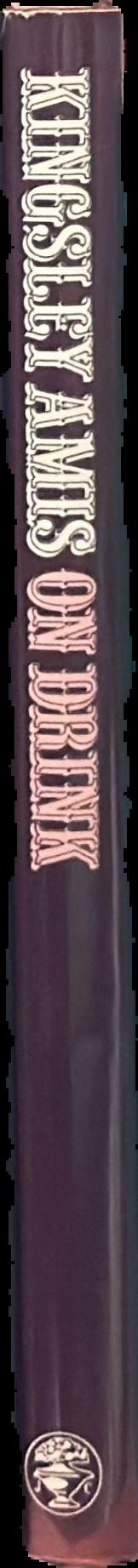 On drink / Kingsley Amis ; Nicolas Bentley drew the pictures spine