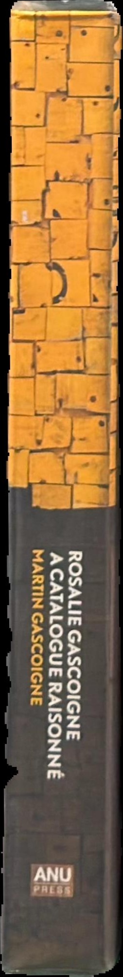 Rosalie Gascoigne : a catalogue raisonné spine