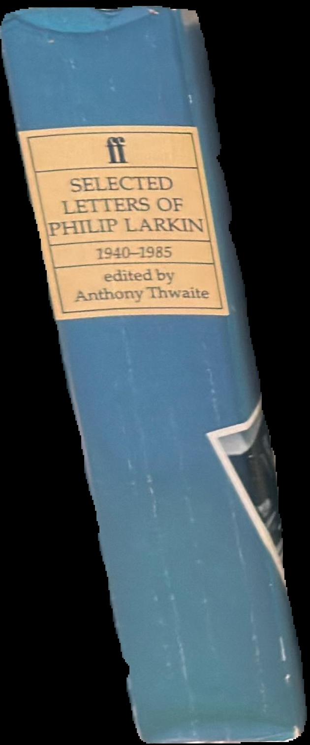 Selected letters of Philip Larkin 1940-1985 / edited by Anthony Thwaite spine