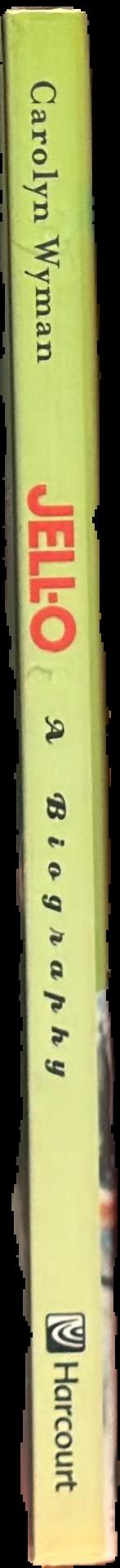 Jell-O : a biography / Carolyn Wyman spine