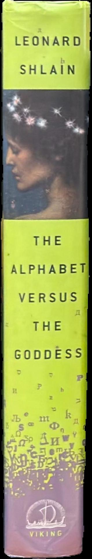 The alphabet versus the goddess : the conflict between word and image spine